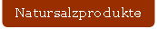 Natursalzprodukte.