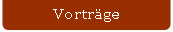 Vortrge.